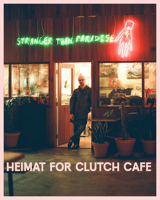 Heimat for Clutch Cafe